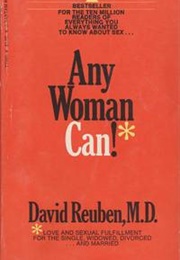 Any Woman Can! (David Reuben, M.D)