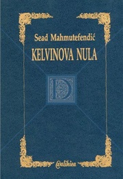 Kelvinova Nula (Sead Mahmutefendić)