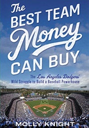 The Best Team Money Can Buy (Molly Knight)