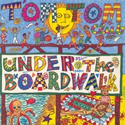 Under the Boardwalk - Tom Tom Club