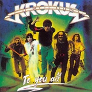 Krokus - To You All