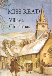 Village Christmas (Miss Read)