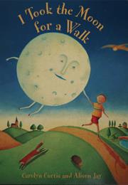 I Took the Moon for a Walk
