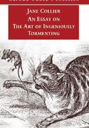 An Essay on the Art of Ingeniously Tormenting (Jane Collier)