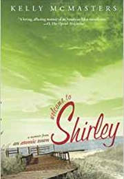 Welcome to Shirley:  a Memoir From an Atomic Town (Kelly McMasters)