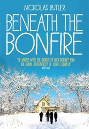 Beneath the Bonfire (Nickolas Butler)