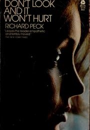 Don't Look and It Won't Hurt (Richard Peck)