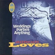 Difficult Loves - Weddings, Parties, Anything