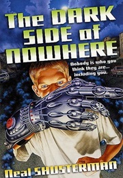 The Dark Side of Nowhere (Neal Shusterman)