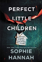 Perfect Little Children (Sophie Hannah)