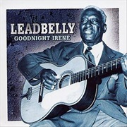 Goodnight Irene, Leadbelly