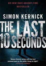 The Last 10 Seconds (Simon Kernick)