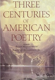 Three Centuries of American Poetry (Allen Mandelbaum)