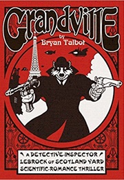 Grandville (Bryan Talbot)