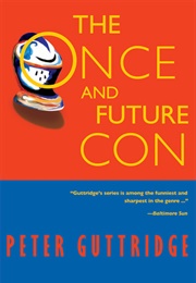 The Once and Future Con (Peter Guttridge)