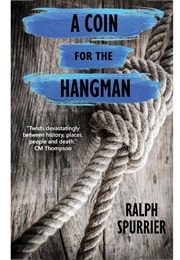 A Coin for the Hangman (Ralph Spurrier)