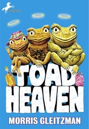 Toad Heaven (Morris Gleitzman)