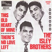 This Old Heart of Mine (Is Weak for You) - Isley Brothers