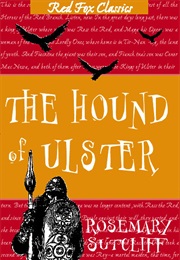The Hound of Ulster (Rosemary Sutcliff)