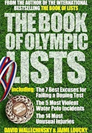 The Book of Olympic Lists: A Treasure-Trove of 116 Years of Olympic Trivia (David Wallechinsky, Jaime Loucky)