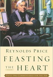 Feasting the Heart (Reynolds Price)