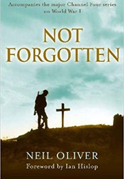Not Forgotten (Neil Oliver)