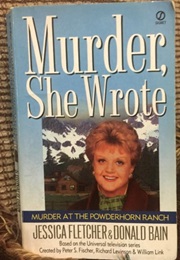 Murder, She Wrote: Murder at the Powderhorn Ranch (Donald Bain)