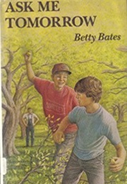 Ask Me Tomorrow (Betty Bates)