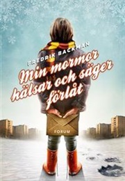 Min Mormor Hälsar Och Säger Förlåt (Fredrik Backman)