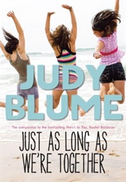 Just as Long as We&#39;re Together (Judy Blume)
