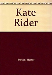 Kate Rider (Hester Burton)