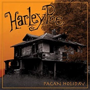 Pagan Holiday - Harley Poe