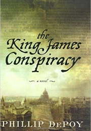 The King James Conspiracy (Phillip Depoy)