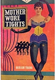 Mother Wore Tights (Miriam Young)