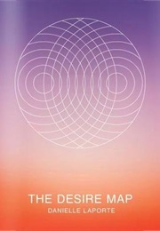 The Desire Map: A Guide to Creating Life Goals (Daniele Laporte)