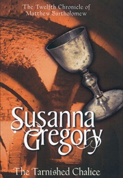 The Tarnished Chalice (Susanna Gregory)