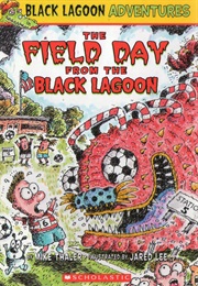 The Field Day From the Black Lagoon (Mark Thaler)