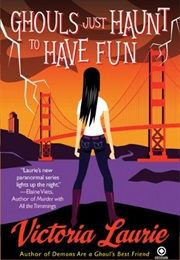 Ghouls Just Haunt to Have Fun (Victoria Laurie)