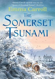 The Somerset Tsunami (Emma Carroll)