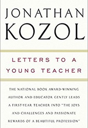 Letters to a Young Teacher (Jonathan Kozol)