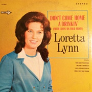 Loretta Lynn - Don&#39;t Come Home a Drinkin&#39; (With Lovin&#39; on Your Mind)