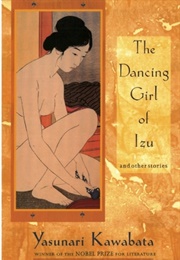 The Dancing Girl of Izu (Yasunari Kawabata)