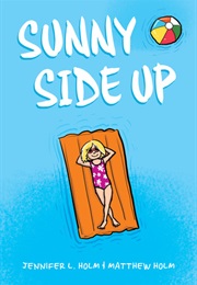 Sunny Side Up (Jennifer L. &amp; Matthew Holm)