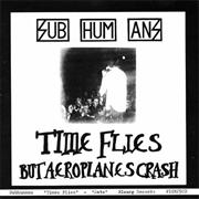 Subhumans : "Time Flies/Rats"