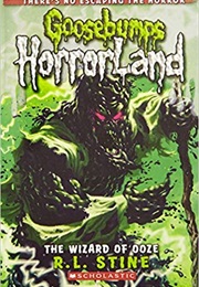 The Wizard of Ooze (Goosebumps Horrorland #17) (R.L. Stine)