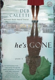 He&#39;s Gone (Deb Caletti)