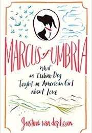Marcus of Umbria (Justine Van Der Leun)