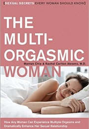 The Multi-Orgasmic Woman (Mantak Chia and Rachel Abrams, M.D.)