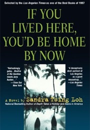 If You Lived Here, You'd Be Home by Now (Sandra Tsing Loh)