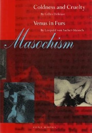Masochism: Coldness and Cruelty & Venus in Furs (Gilles Deleuze)